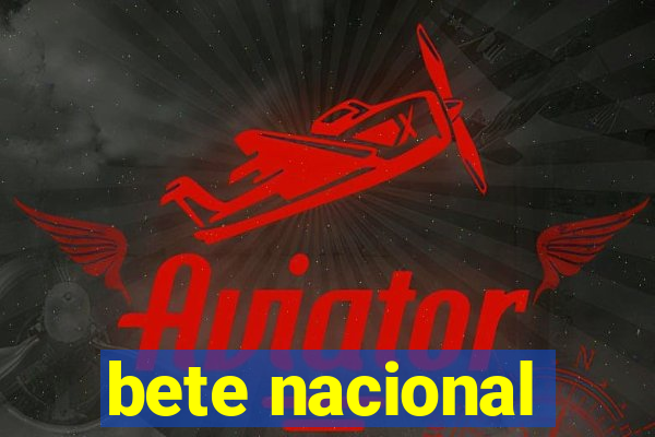 bete nacional